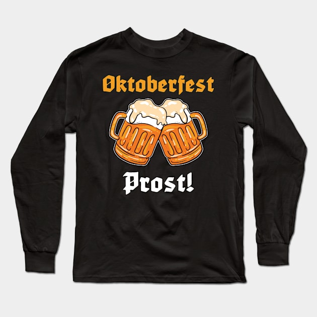 Prost Oktoberfest - For Beer Lovers Long Sleeve T-Shirt by RocketUpload